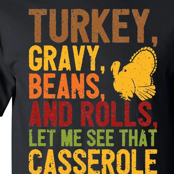 Turkey Gravy Beans And Rolls Let Me See That Casserole Funny Tall T-Shirt