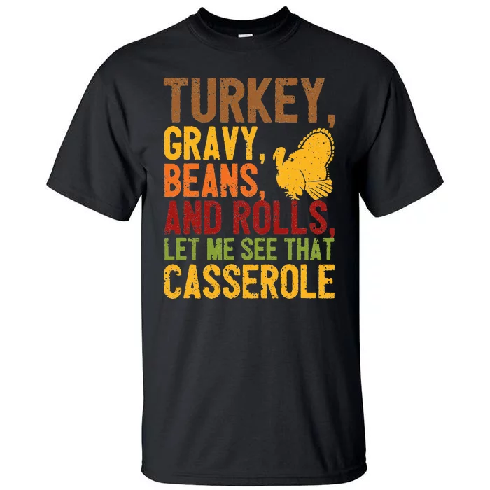 Turkey Gravy Beans And Rolls Let Me See That Casserole Funny Tall T-Shirt