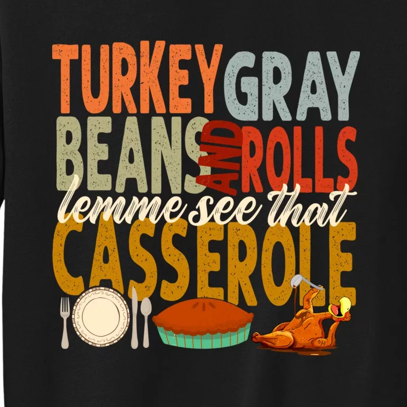 Turkey Gravy Beans And Rolls Let Me See That Casserole Fall Tall Sweatshirt