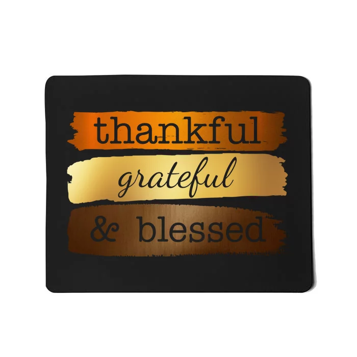 Thankful Grateful Blessed Thanksgiving Holiday Mousepad