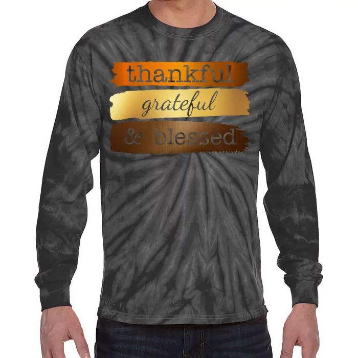 Thankful Grateful Blessed Thanksgiving Holiday Tie-Dye Long Sleeve Shirt