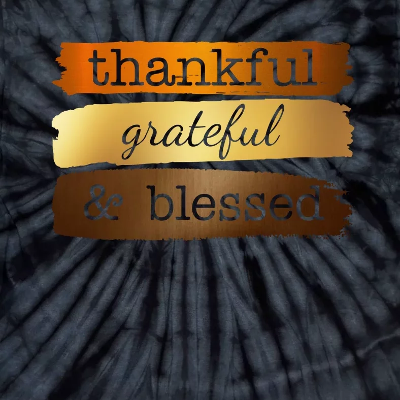 Thankful Grateful Blessed Thanksgiving Holiday Tie-Dye T-Shirt