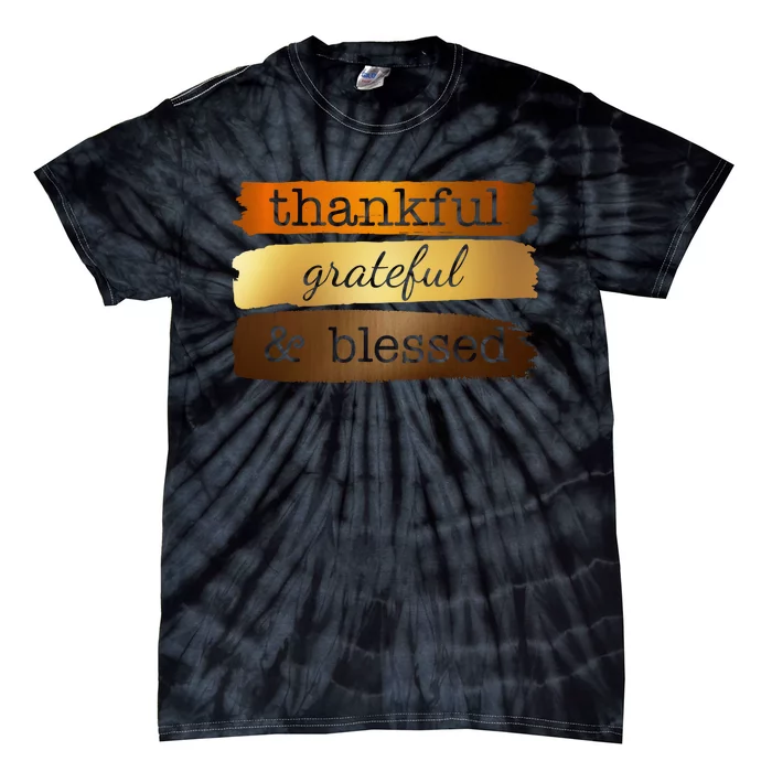 Thankful Grateful Blessed Thanksgiving Holiday Tie-Dye T-Shirt