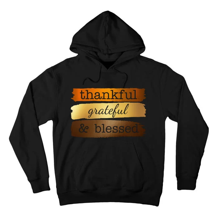 Thankful Grateful Blessed Thanksgiving Holiday Tall Hoodie