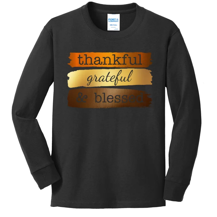 Thankful Grateful Blessed Thanksgiving Holiday Kids Long Sleeve Shirt