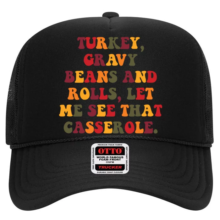 Turkey Gravy Beans And Rolls Let Me See That Casserole High Crown Mesh Trucker Hat