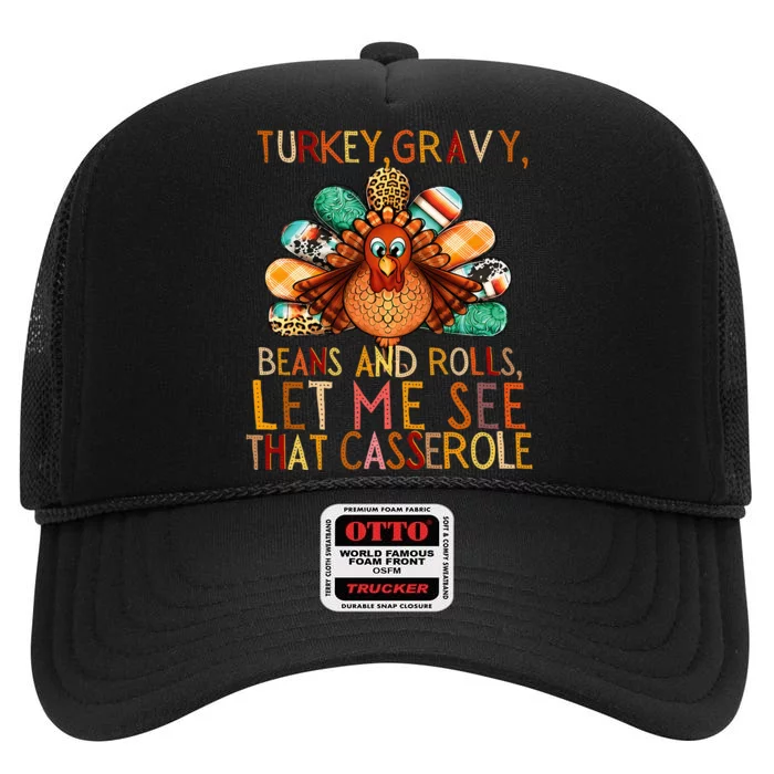 Turkey Gravy Beans And Rolls Let Me See That Casserole High Crown Mesh Trucker Hat