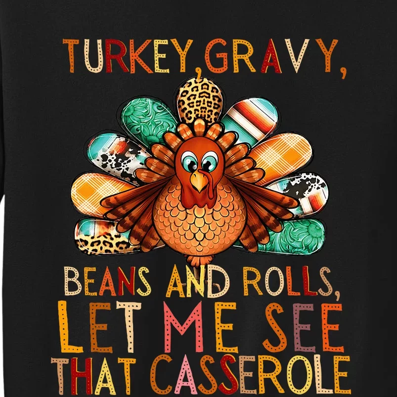 Turkey Gravy Beans And Rolls Let Me See That Casserole Tall Sweatshirt