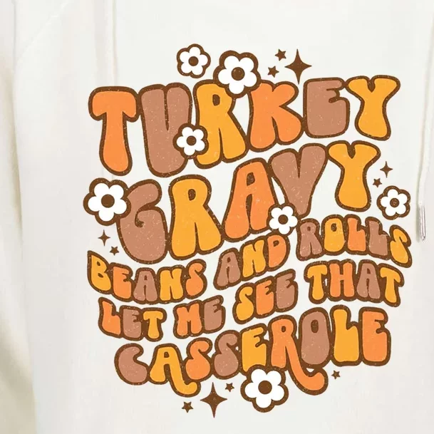 Turkey Gravy Beans And Rolls Let Me See That Casserole Cool Gift Womens Funnel Neck Pullover Hood