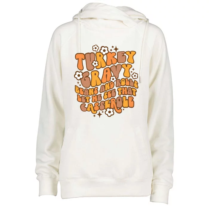 Turkey Gravy Beans And Rolls Let Me See That Casserole Cool Gift Womens Funnel Neck Pullover Hood