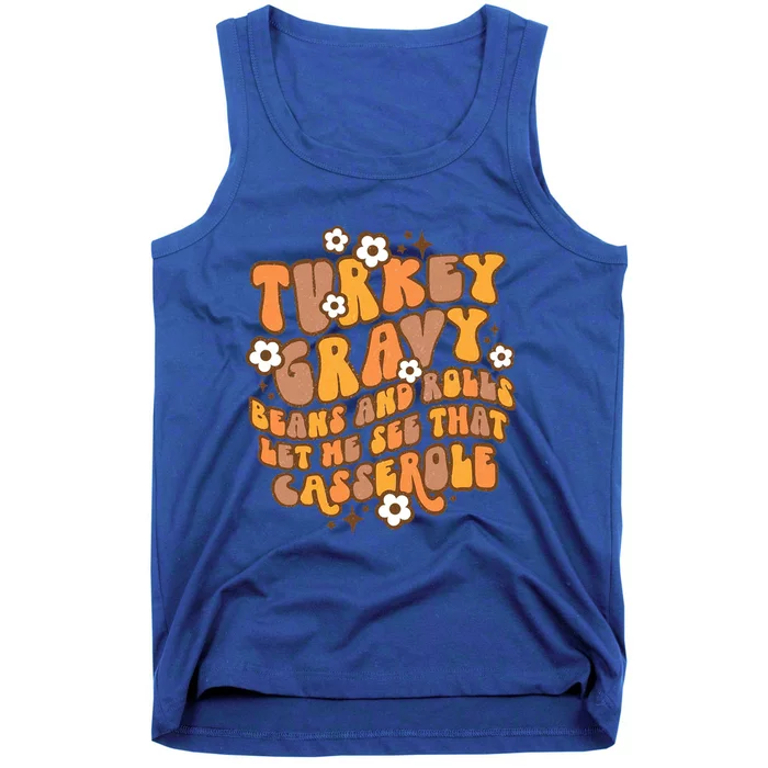 Turkey Gravy Beans And Rolls Let Me See That Casserole Cool Gift Tank Top