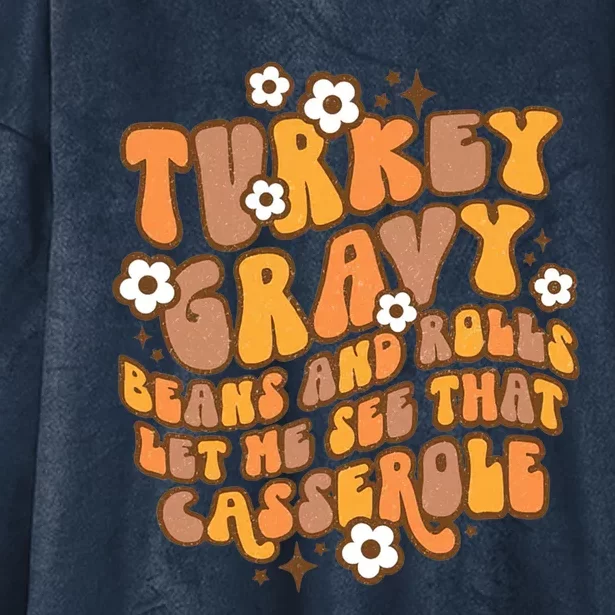 Turkey Gravy Beans And Rolls Let Me See That Casserole Cool Gift Hooded Wearable Blanket