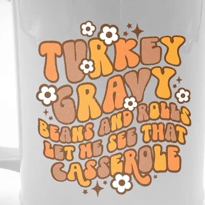 Turkey Gravy Beans And Rolls Let Me See That Casserole Cool Gift Front & Back Beer Stein