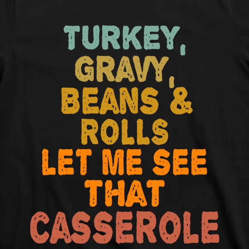 Turkey Gravy Beans And Rolls Let Me See That Casserole Retro T-Shirt