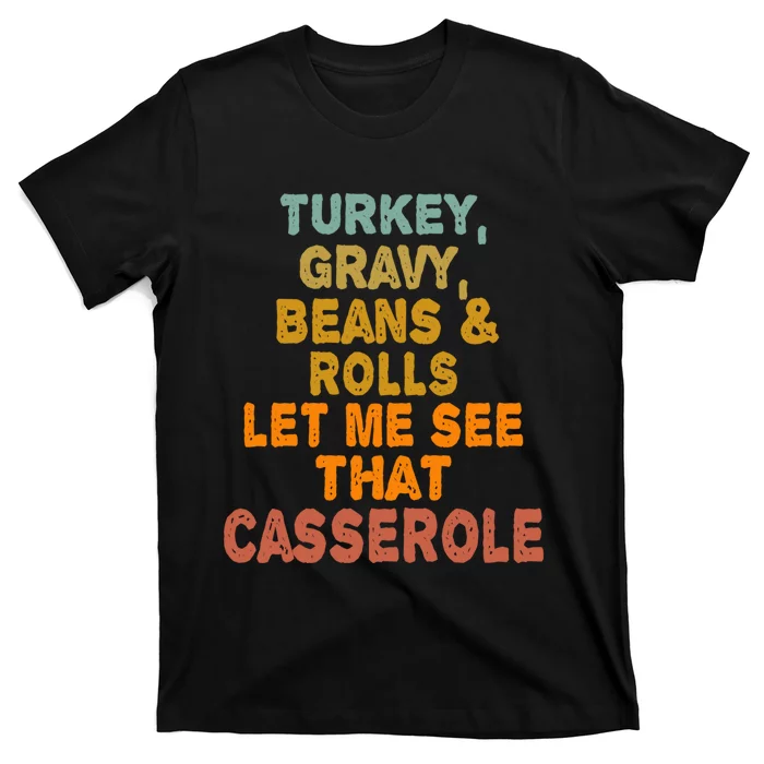 Turkey Gravy Beans And Rolls Let Me See That Casserole Retro T-Shirt