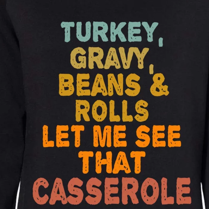 Turkey Gravy Beans And Rolls Let Me See That Casserole Retro Womens California Wash Sweatshirt