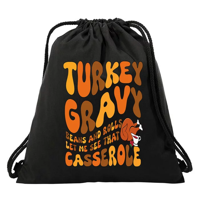 Turkey Gravy Beans And Rolls Casserole Funny Thanksgiving Drawstring Bag