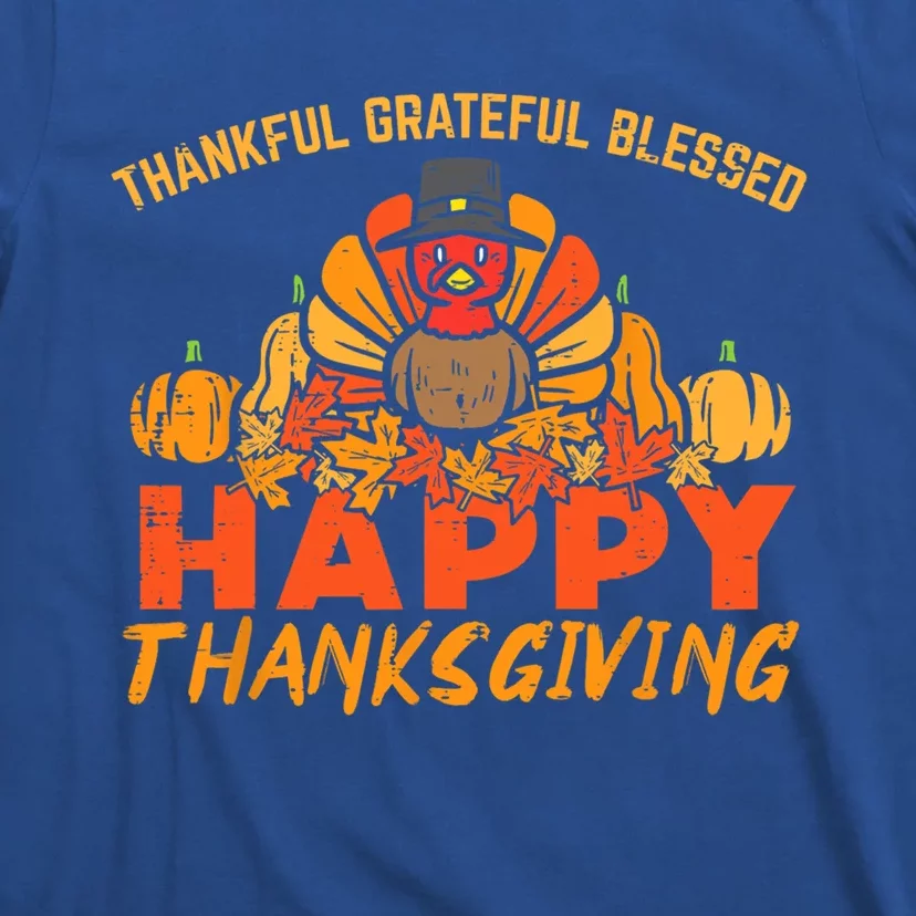 Thankful Grateful Blessed Happy Thanksgiving Turkey Gift T-Shirt