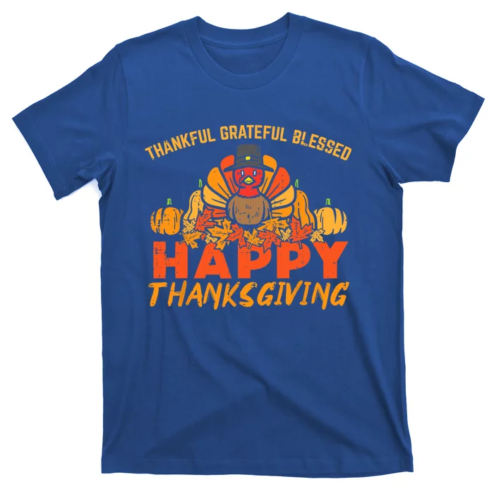 Thankful Grateful Blessed Happy Thanksgiving Turkey Gift T-Shirt