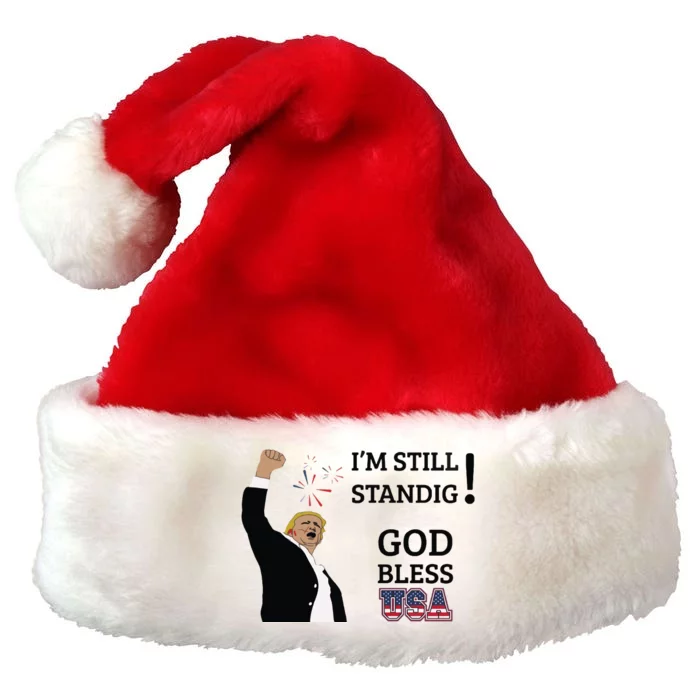 Trump God Bless America I Am Still Standing Trump For President Premium Christmas Santa Hat