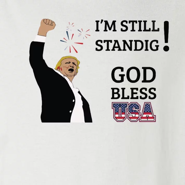 Trump God Bless America I Am Still Standing Trump For President Toddler Long Sleeve Shirt