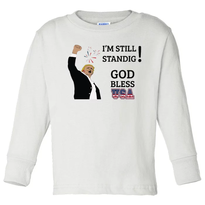 Trump God Bless America I Am Still Standing Trump For President Toddler Long Sleeve Shirt