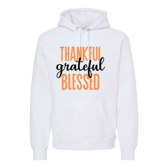 Thankful Grateful Blessed Vintage Thanksgiving Premium Hoodie