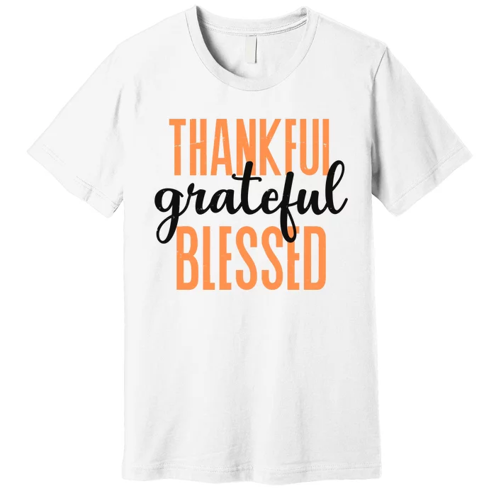 Thankful Grateful Blessed Vintage Thanksgiving Premium T-Shirt