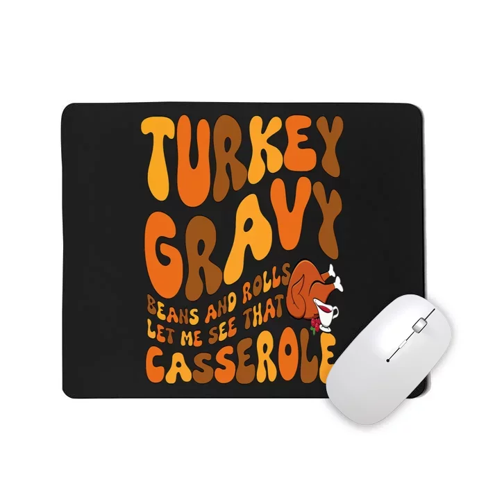 Turkey Gravy Beans And Rolls Casserole Funny Thanksgiving Mousepad