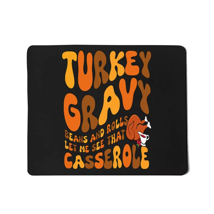 Turkey Gravy Beans And Rolls Casserole Funny Thanksgiving Mousepad