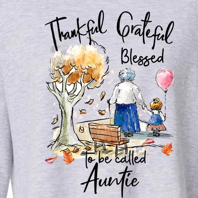 Thankful Grateful Blessed Auntie Autumn Tree Gift Cropped Pullover Crew