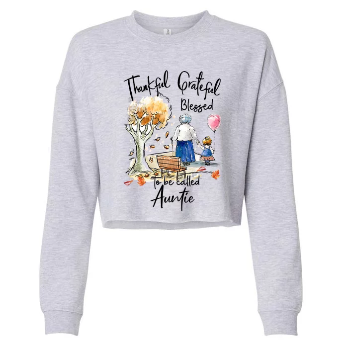 Thankful Grateful Blessed Auntie Autumn Tree Gift Cropped Pullover Crew