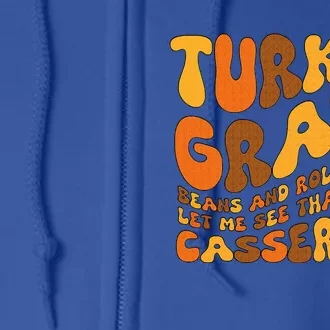 Turkey Gravy Beans And Rolls Casserole Funny Thanksgiving Full Zip Hoodie