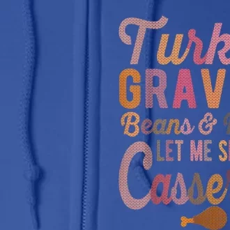 Turkey Gravy Beans And Rolls Let Me See That Casserole Tee Gift Full Zip Hoodie