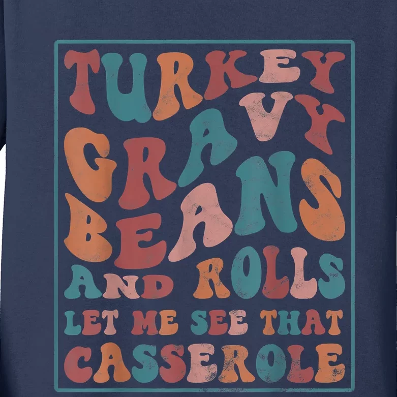 Turkey Gravy Beans And Rolls Let Me See That Casserole Kids Long Sleeve Shirt