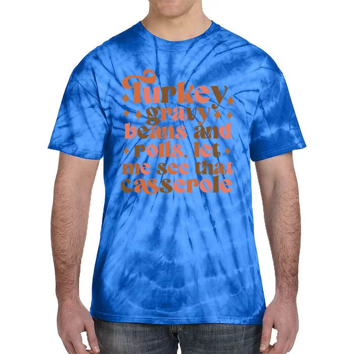 Turkey Gravy Beans And Rolls Funny Gift Tie-Dye T-Shirt