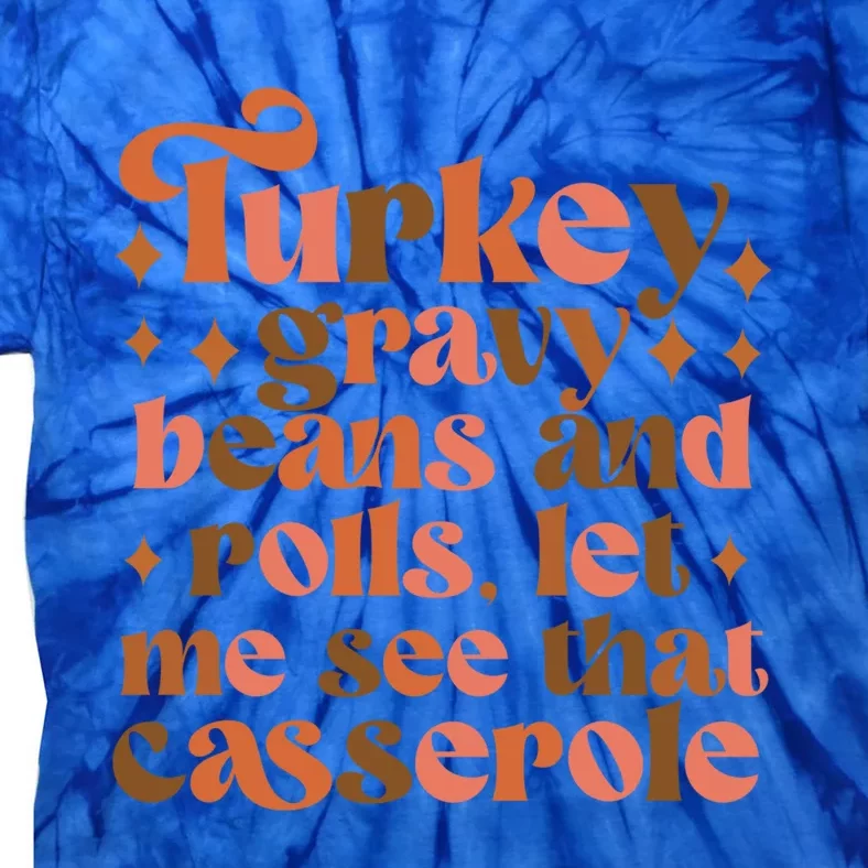 Turkey Gravy Beans And Rolls Funny Gift Tie-Dye T-Shirt