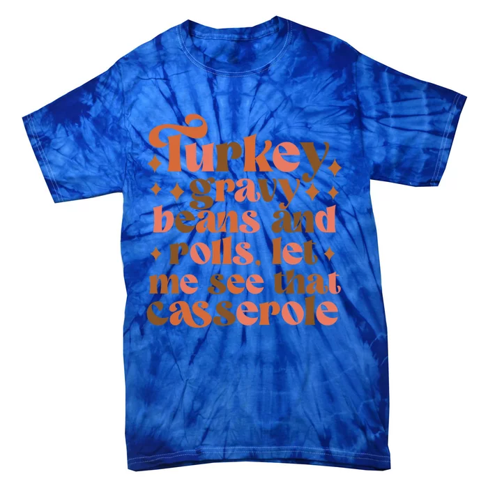 Turkey Gravy Beans And Rolls Funny Gift Tie-Dye T-Shirt