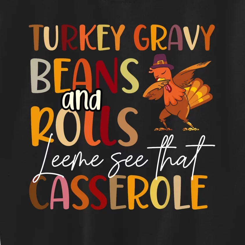 Turkey Gravy Beans And Rolls Let Me See That Casserole Kids Sweatshirt