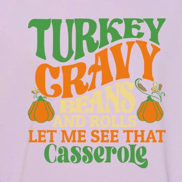 Turkey Gravy Beans And Rolls Funny Thanksgiving Cute Gift Garment-Dyed Sweatshirt