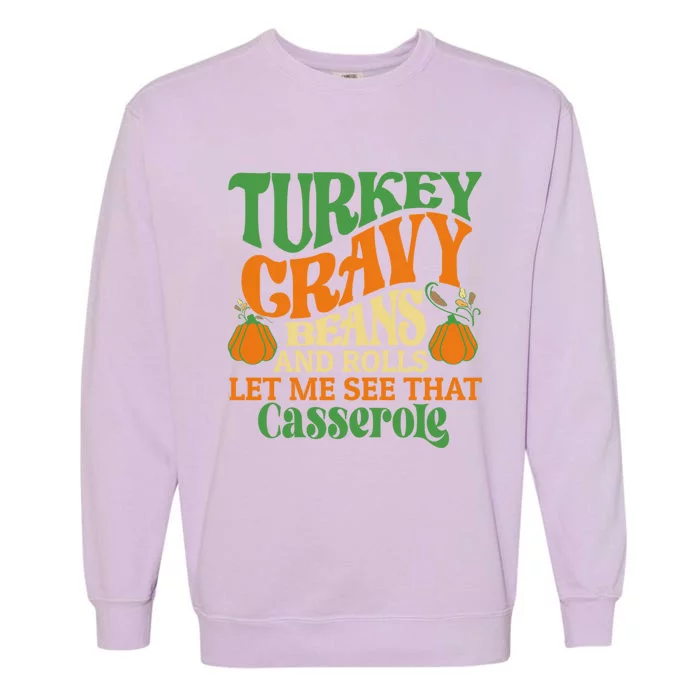 Turkey Gravy Beans And Rolls Funny Thanksgiving Cute Gift Garment-Dyed Sweatshirt