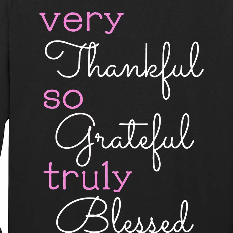 Thankful Grateful Blessed Positivity Motivational Christian Tall Long Sleeve T-Shirt