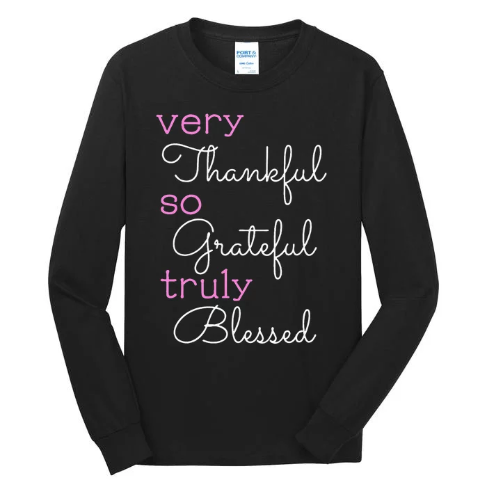 Thankful Grateful Blessed Positivity Motivational Christian Tall Long Sleeve T-Shirt