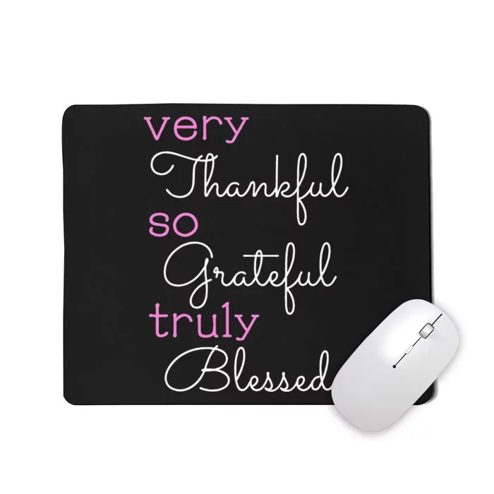 Thankful Grateful Blessed Positivity Motivational Christian Mousepad