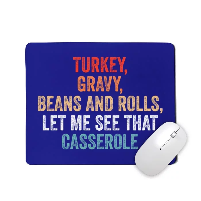 Turkey Gravy Beans And Rolls Let Me See That Casserole Gift Mousepad