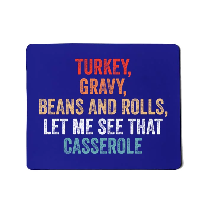 Turkey Gravy Beans And Rolls Let Me See That Casserole Gift Mousepad