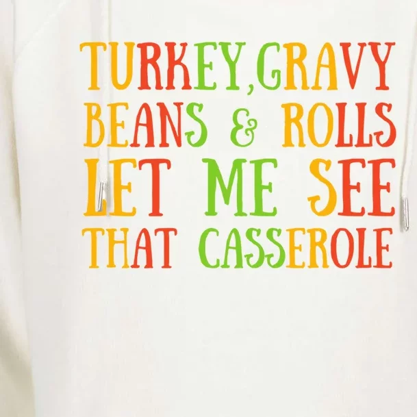 Turkey Gravy Beans And Rolls Gift Let Me See That Casserole Gift Womens Funnel Neck Pullover Hood