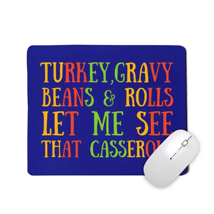 Turkey Gravy Beans And Rolls Gift Let Me See That Casserole Gift Mousepad