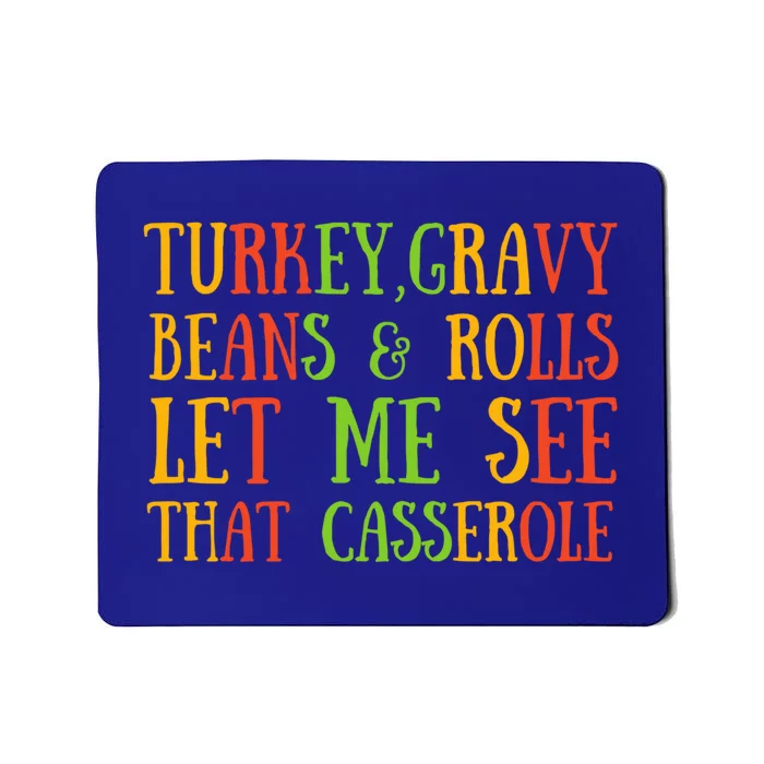 Turkey Gravy Beans And Rolls Gift Let Me See That Casserole Gift Mousepad