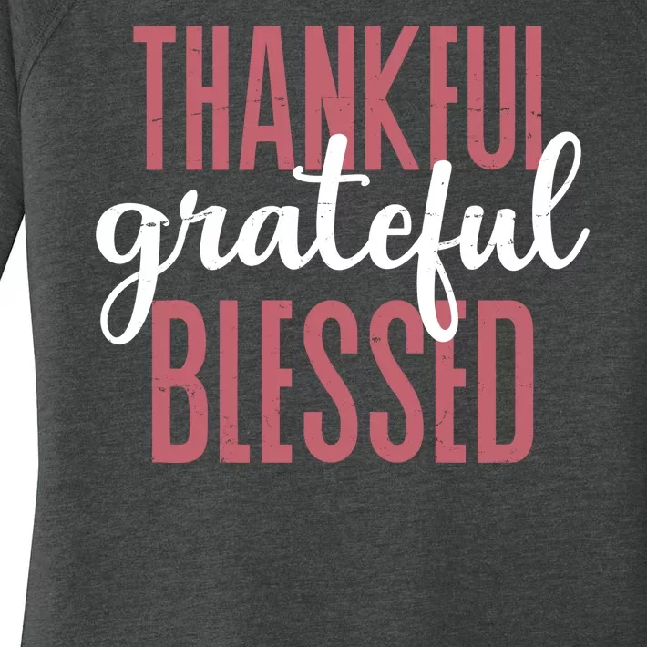 Thankful Grateful Blessed Cute Holiday Women's Perfect Tri Tunic Long Sleeve Shirt